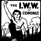 A recruiting poster for the radical Industrial Workers of the World union, from about the time of the 1917 strike action.